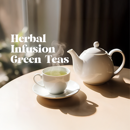 Herbal Infusion Green Teas